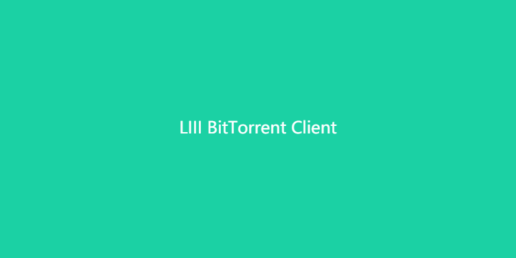 LIIIBitTorrentClient-开源BT下载器